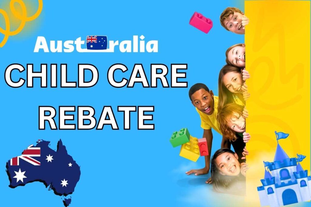 Child Care Rebate Australia