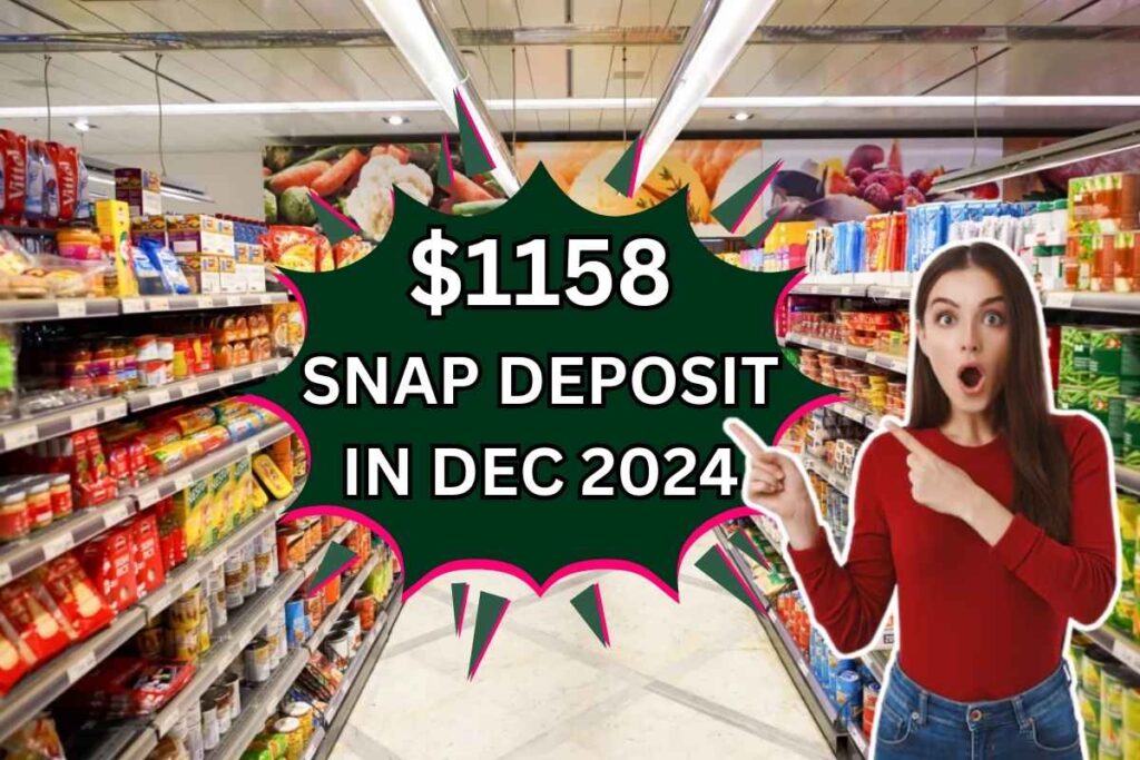 $1158 SNAP Deposit In Dec 2024