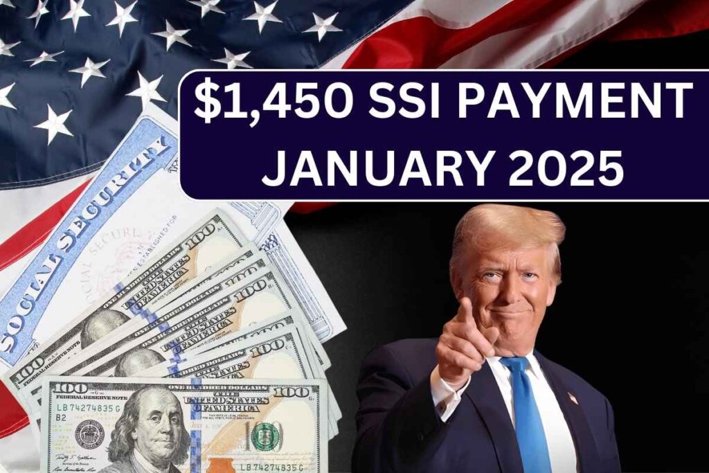 $1,450 SSI Payment January 2025, Know Eligibility & Payout Dates