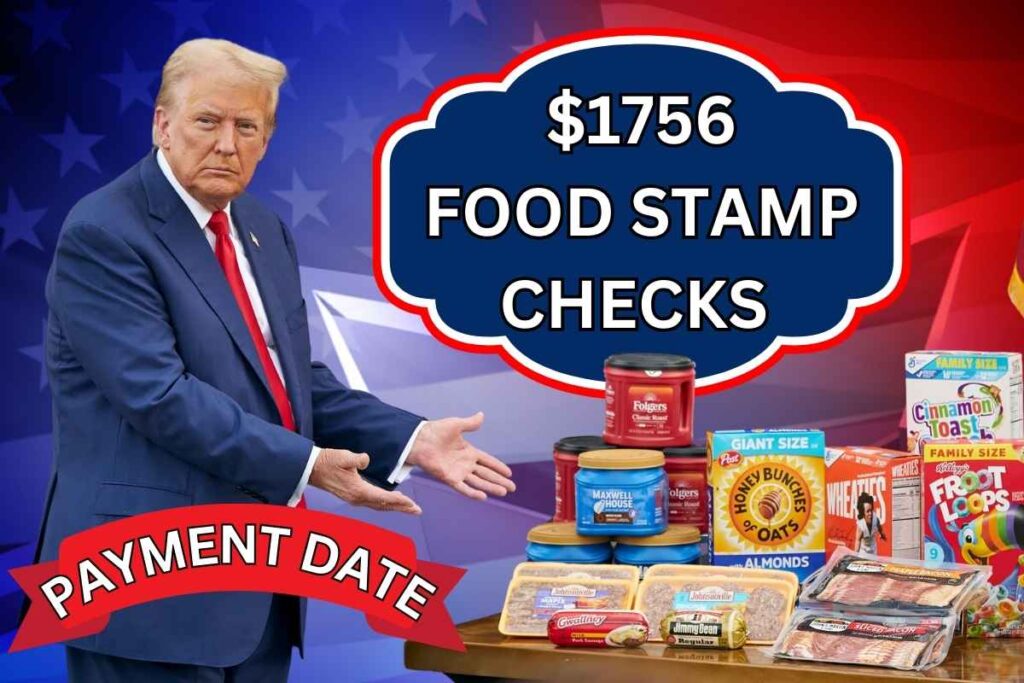 $1756 Food Stamp Checks Payment Date