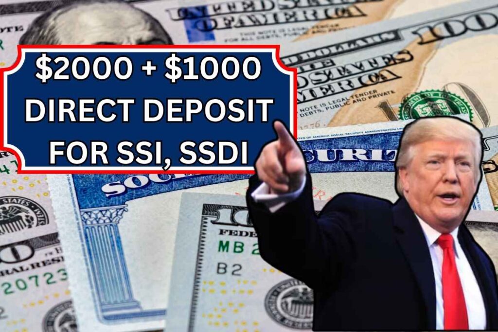 $2000 + $1000 Direct Deposit In January 2025 For SSI, SSDI