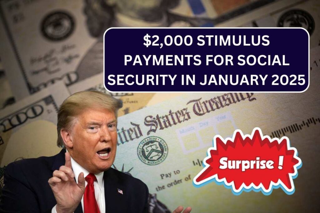 $2,000 Stimulus Payments For Social Security And SSDI Recipients In January 2025