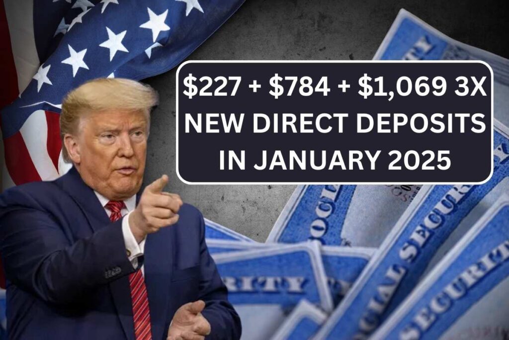 $227 + $784 + $1,069 3x New Direct Deposits In January 2025 - Check Payment Dates