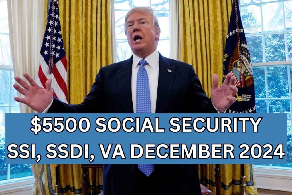 $5500 Direct Social Security, SSI, SSDI, VA December 2024