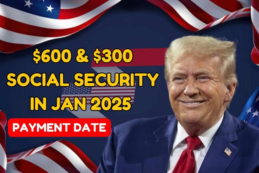 $600 & $300 Social Security Increase In Jan 2025 