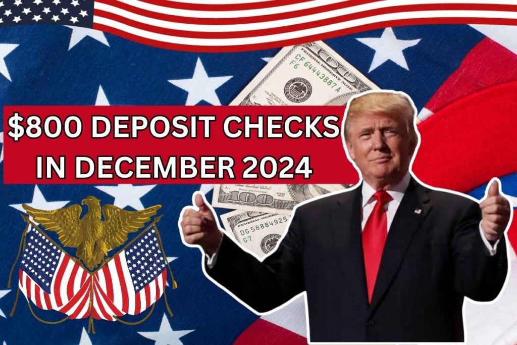 $800 Deposit Checks In December 2024