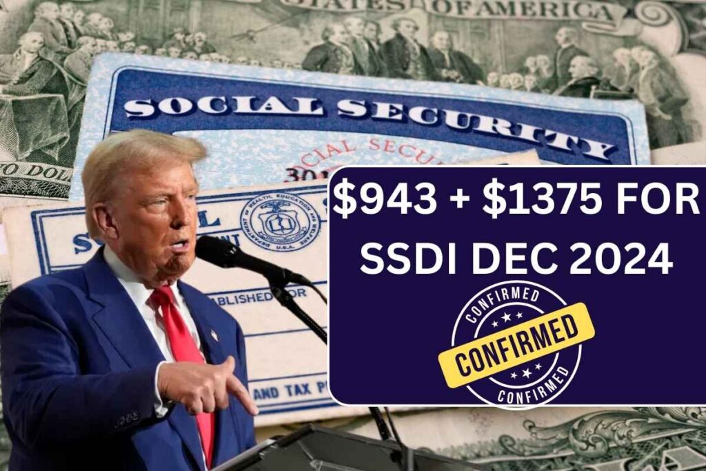 $943 + $1375 For SSDI Dec 2024: Check Who Is Eligible & Payment Dates