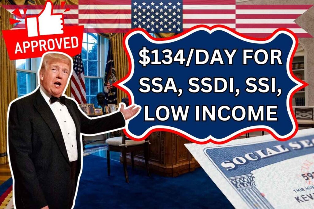 $134/Day Passed! For Jan 2025, For SSA, SSDI, SSI, Low Income