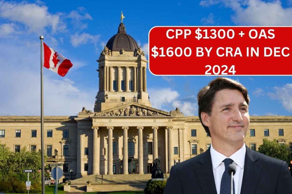 CPP $1300 + OAS $1600 By CRA In Dec 2024 - Know Eligibility & Payment Dates