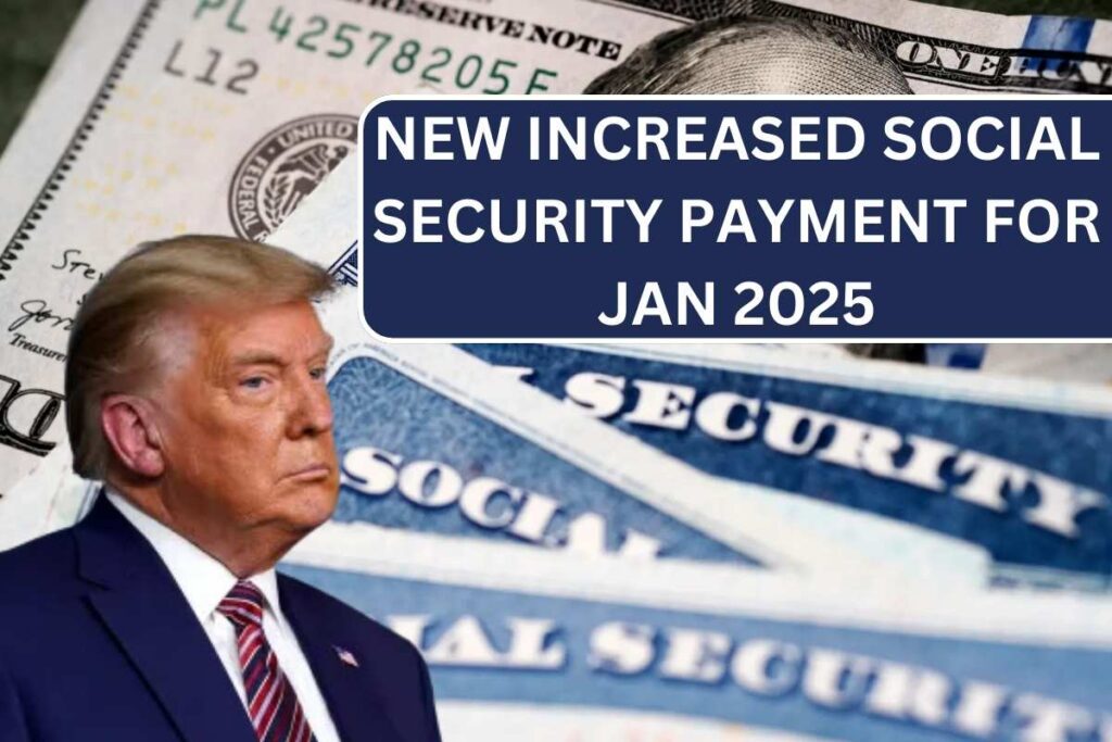 New Increased Social Security Payment For Jan 2025