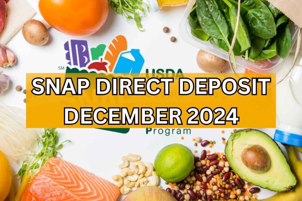 SNAP Direct Deposit December 2024