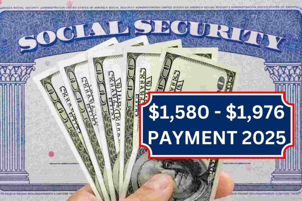 $1,580 - $1,976 Social Security Payment In 2025, Know Eligibility & Fact Checks