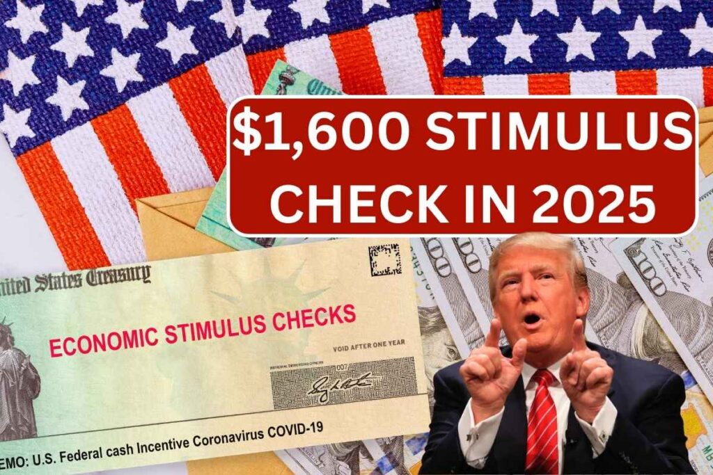 $1,600 Stimulus Check In 2025, Know Eligibility & Payout Dates