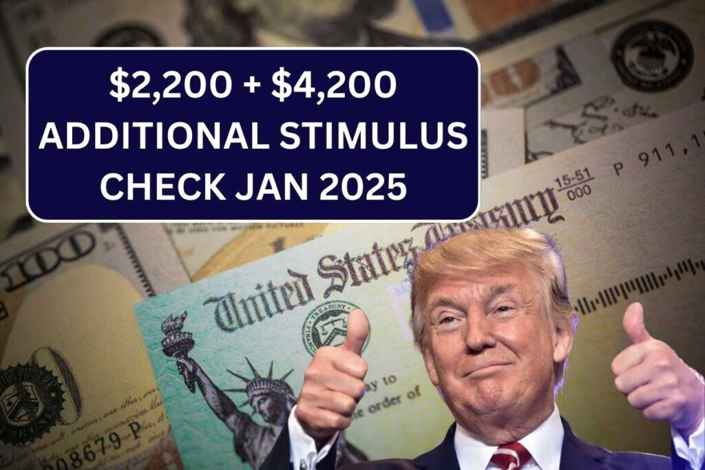 $2,200 + $4,200 Additional Stimulus Check Boost In January 2025