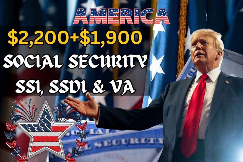 $2,200+$1,900 Extra Social Security, SSI, SSDI & VA January 2025