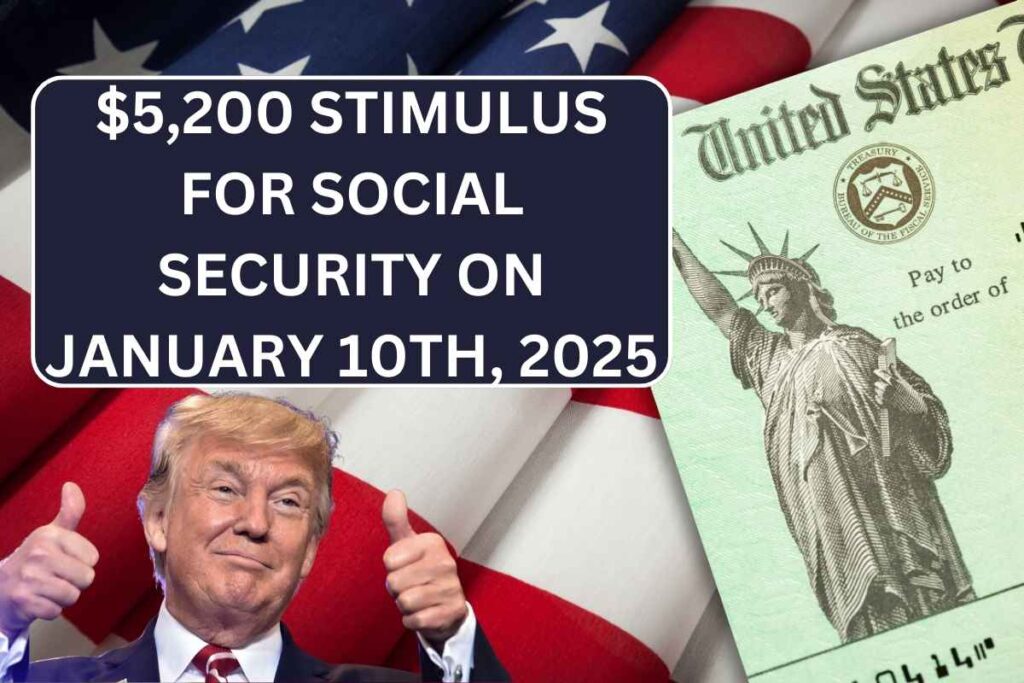 $5,200 Stimulus for Social Security & SSDI Coming On January 10th: Check Eligibility, How to Claim