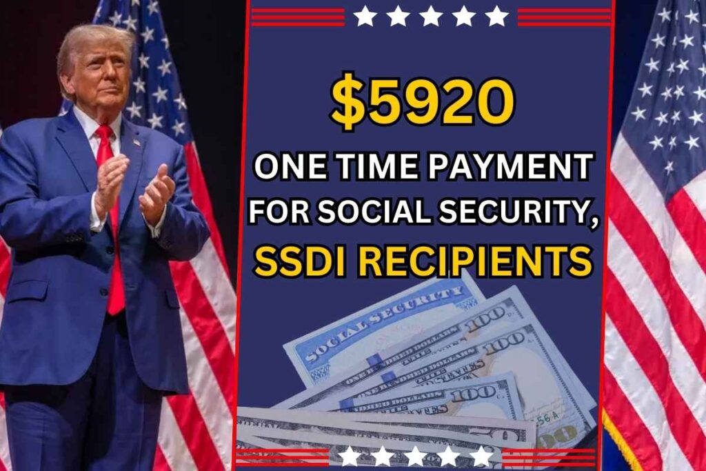 $5920 One Time Payment For Social Security, SSDI Recipients In January 2025