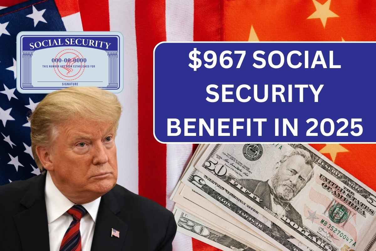 967 Social Security Benefit In 2025 Check Eligibility & Payment Date