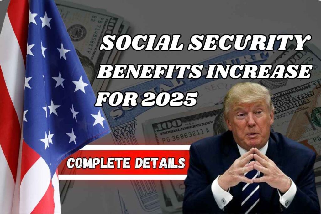 Social Security Benefits Increase For 2025