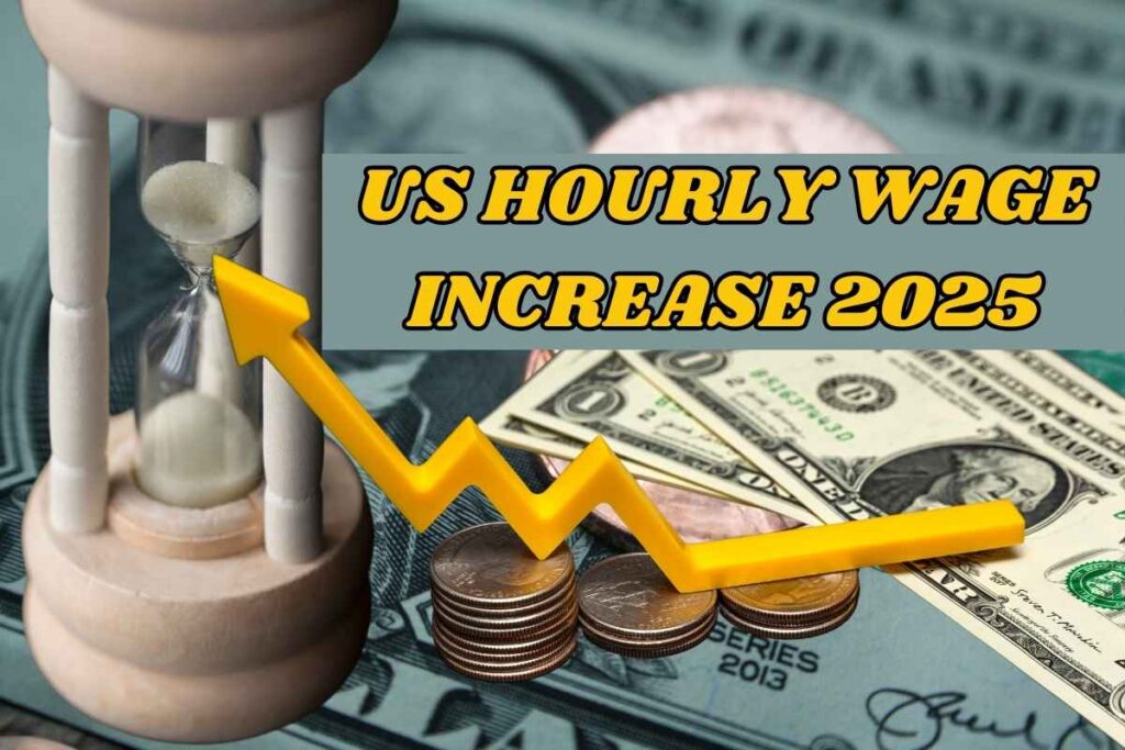 US Hourly Wage Increase 2025