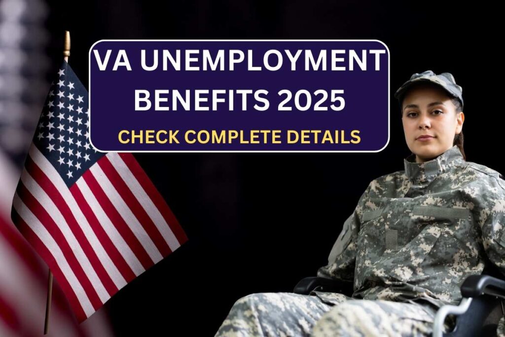 VA Unemployment Benefits 2025, Know Amount & Eligibility